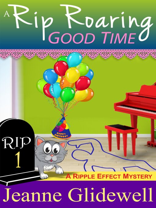 Title details for A Rip Roaring Good Time (A Ripple Effect Cozy Mystery, Book 1) by Jeanne Glidewell - Wait list
